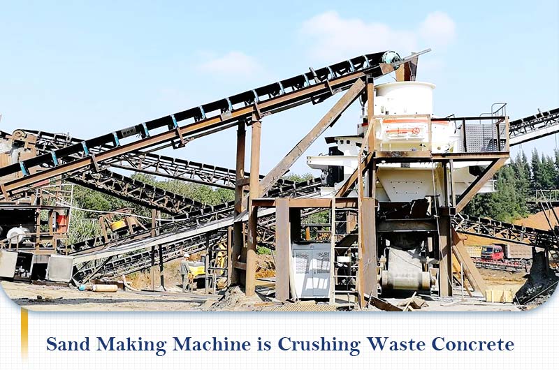 Sand Making Machine Crushing Waste Concrete.jpg